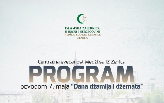 Medžlis IZ Zenica organizuje centralnu svečanost povodom Dana džamija i džemata