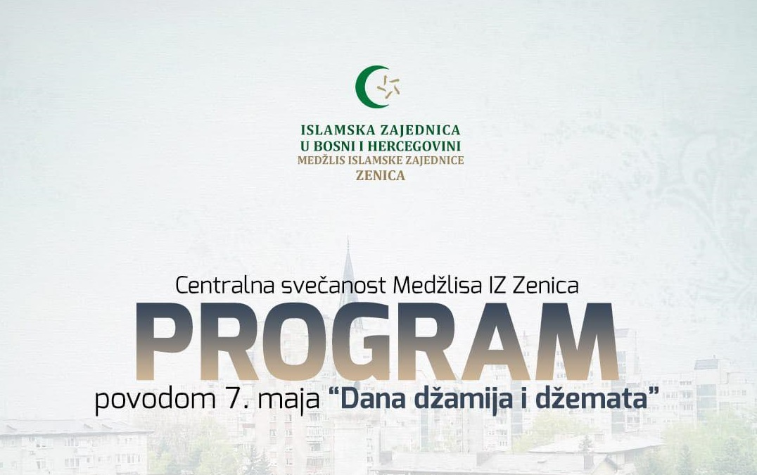 Medžlis IZ Zenica organizuje centralnu svečanost povodom Dana džamija i džemata